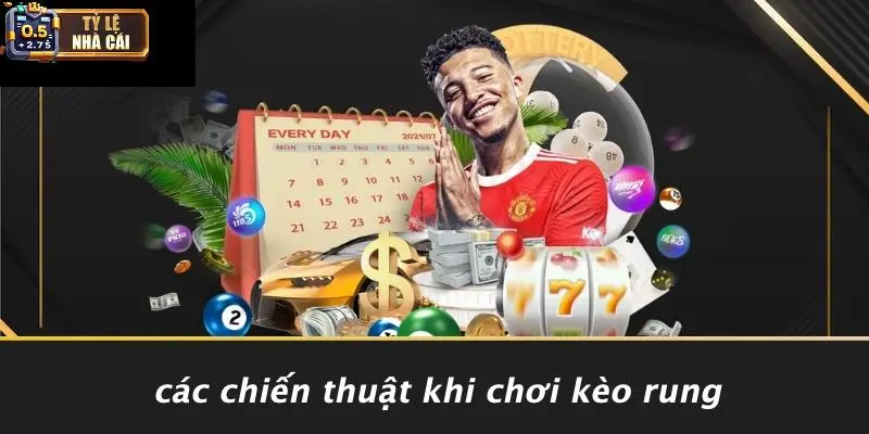 Các Chiến Thuật Khi Chơi Kèo Rung