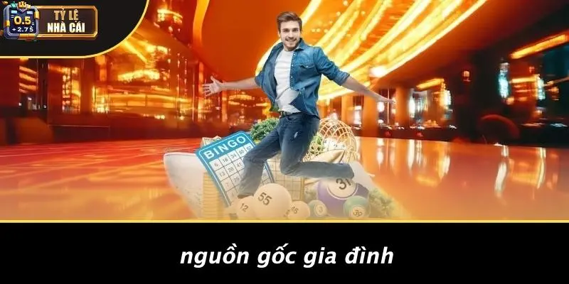 Nguồn Gốc Gia Đình