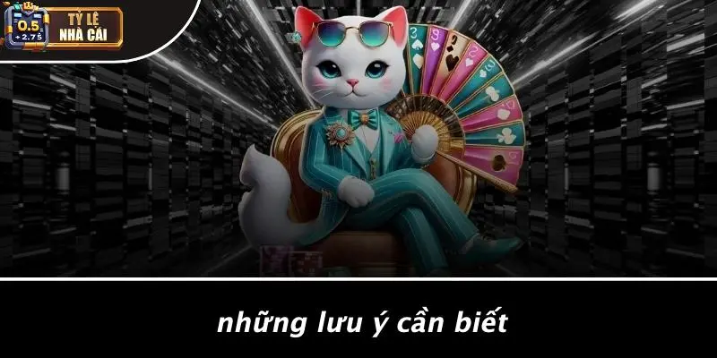 Những Lưu Ý Cần Biết