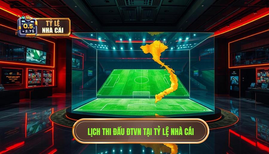 Lịch thi đấu đội tuyển Việt Nam mới nhất